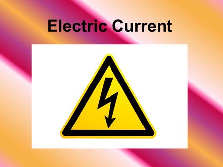 Electric Current. Electric Potential Electrons in a circuit have potential energy –The energy is related to the force exerted by an electric field –The.