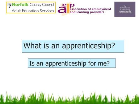What is an apprenticeship? Is an apprenticeship for me?