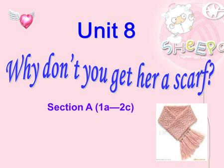 Section A (1a—2c). problems I’m very cold. I have too much homework. My clothes are out of style. I have a day-off. suggestions Why not buy some new clothes?