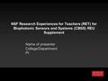 CB 1 I/UCRC CBSS New Proposal Presentation – April 2012Update on FY2007 programs NSF Research Experiences for Teachers (RET) for Biophotonic Sensors and.
