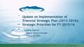 Update on Implementation of Triennial Strategic Plan (2013-2016); Strategic Priorities for FY 2015/16 www.emwd.org 1 Debby Cherney Deputy General Manager.