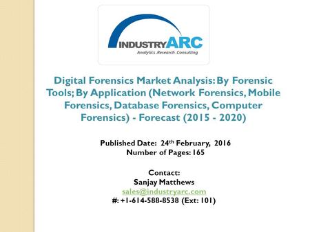 Digital Forensics Market Analysis: By Forensic Tools; By Application (Network Forensics, Mobile Forensics, Database Forensics, Computer Forensics) - Forecast.