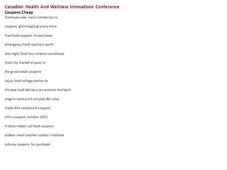 Canadian Health And Wellness Innovations Conference Coupons Cheap firehouse subs menu lumberton nc coupons giant eagle grocery store free food coupons.