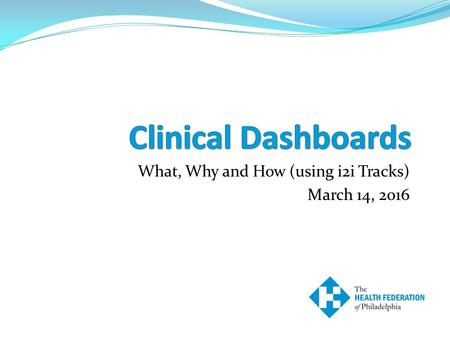 What, Why and How (using i2i Tracks) March 14, 2016.