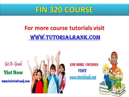 For more course tutorials visit www.tutorialrank.com.