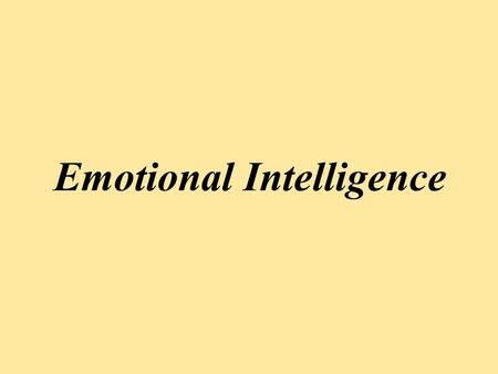 Emotional Intelligence. Background 1985 Reuven Bar-On Defines EQ –“Are there factors that determine one’s ability to be effective in life?” 1990: John.