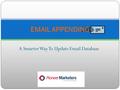 A Smarter Way To Update Email Database EMAIL APPENDING.