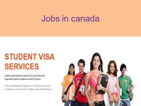 Jobs in canada. home The Government of Canada’s top priorities are job creation, economic growth and long-term prosperity. Government initiatives have.
