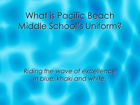 What is Pacific Beach Middle School’s Uniform?