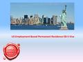 US Employment Based Permanent Residence EB-5 Visa.