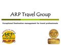 ARP Travel Group Exceptional Destination management for travel professionals.