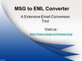 MSG to EML Converter A Extensive  Conversion Tool Visit us: