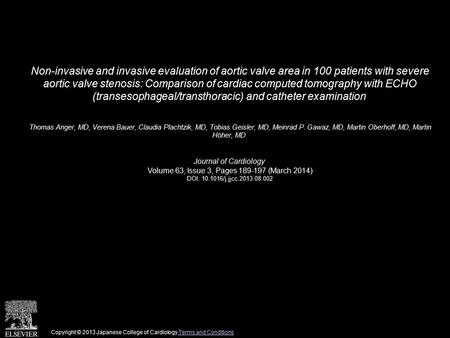Non-invasive and invasive evaluation of aortic valve area in 100 patients with severe aortic valve stenosis: Comparison of cardiac computed tomography.