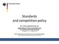 Standards and competition policy EU-China Workshop on Application of Anti-monopoly Law in Intellectual Property Area Changsha, 11. – 12. March 2010 Peter.