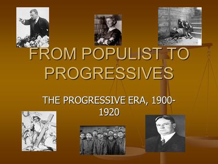 Populist and progressive era