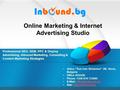 Online Marketing & Internet Advertising Studio Professional SEO, SEM, PPC & Display Advertising, Inbound Marketing, Consulting & Content Marketing Strategies.