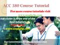 For more course tutorials visit www.uophelp.com. ACC 380 Entire Course (Ash Course) For more course tutorials visit www.uophelp.com ACC 380 Week 1 DQ.