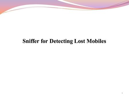 Sniffer for Detecting Lost Mobiles