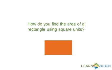 How do you find the area of a rectangle using square units?