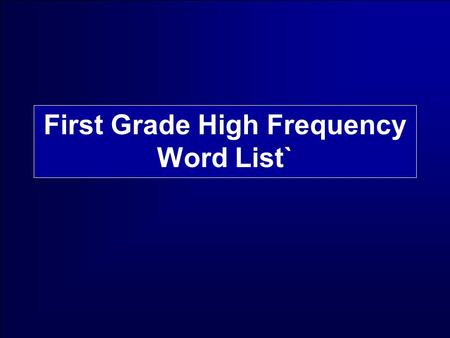 First Grade High Frequency Word List`. a and are.