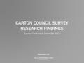 PREPARED BY CARTON COUNCIL SURVEY RESEARCH FINDINGS Surveys Conducted: December 2015.