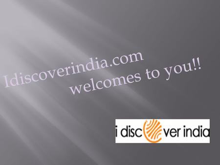 Idiscoverindia.com welcomes to you!!.  South India tours are most unbelievable one in tours of India. The culture and traditions of South India are fully.