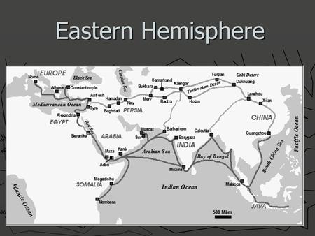 Eastern Hemisphere. TRADE MOST IMPORTANT! ► Important trade routes developed during the late Middle Ages that linked Africa, Asia, and Europe in new ways.