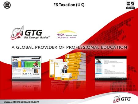 F6 Taxation (UK). Section A: The UK tax system Section B: Income tax liabilities Section C: Chargeable gains Section D: Corporation tax liabilities Section.