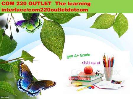 COM 220 OUTLET The learning interface/com220outletdotcom.