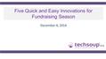 Five Quick and Easy Innovations for Fundraising Season December 4, 2014.