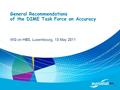 1 General Recommendations of the DIME Task Force on Accuracy WG on HBS, Luxembourg, 13 May 2011.