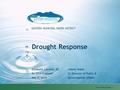 Www.emwd.org 1 EASTERN MUNICIPAL WATER DISTRICT Drought Response Elizabeth Lovsted, PEJolene Walsh Dr. Civil EngineerSr. Director of Public & May 8, 2015Governmental.