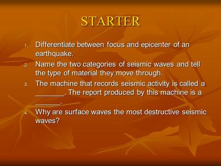 What type of seismic wave is the most destructive?