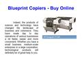 Blueprint Copiers - Buy Online Indeed, the products of science and technology have changed the landscape of business and commerce. They have made day to.