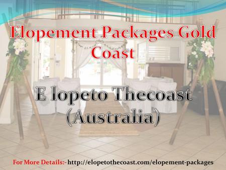 Elope to The Gold Coast and Wedding On a Budget is a 20 years strong company that has specialized in capturing beautiful wedding moments on film and video.