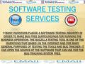 SOFTWARE TESTING SERVICES  It also opens the other source program that involves all the proprietary products and projects.  The buzgilla testers are.