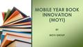 BY MOYI GROUP MOBILE YEAR BOOK INNOVATION (MOYI).