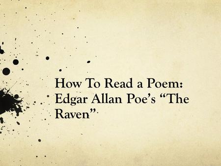 How To Read a Poem: Edgar Allan Poe’s “The Raven”.