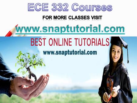 ECE 332 Entire Course For more classes visit www.snaptutorial.com Benefits of Preschool. As an early childhood professional, you will often be asked questions.