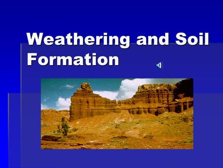 Weathering and Soil Formation Soil Composition:  Soil is a mixture of four materials:  Weathered rock particles (Main ingredient) (Main ingredient)