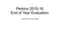 Perkins 2015-16 End of Year Evaluation Sandhills Community College.