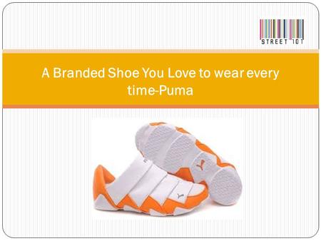 A Branded Shoe You Love to wear every time-Puma. There are various PUMA Drift Cat impediments to purchasing on the web, notwithstanding the accommodation.