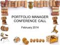 PORTFOLIO MANAGER CONFERENCE CALL February 2014. Today’s Agenda PM Org Chart Update National Accounts Update –Key Message from Amy Alderdice New tool.