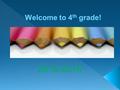 Welcome to 4 th grade! 2015-2016. We Love Writing!  Personal Narratives  Expository Essays  Persuasive Essays  Poetry  Grammar  Word Study.