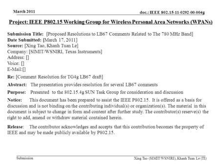 Doc.: IEEE 802.15-11-0292-00-004g Submission March 2011 Xing Tao (SIMIT/WSNIRI), Khanh Tuan Le (TI) Project: IEEE P802.15 Working Group for Wireless Personal.