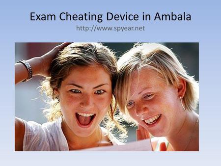 Exam Cheating Device in Ambala