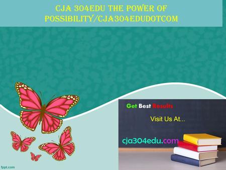 CJA 304EDU The power of possibility/cja304edudotcom.