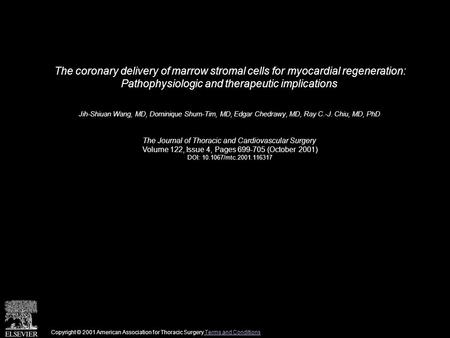 The coronary delivery of marrow stromal cells for myocardial regeneration: Pathophysiologic and therapeutic implications Jih-Shiuan Wang, MD, Dominique.