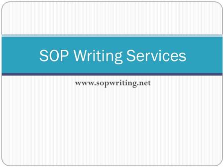 Www.sopwriting.net SOP Writing Services. Dreaming of your PERFECT Statement of purpose? NO more hesitance - professional admissions writing experts are.