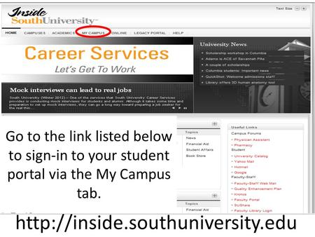 Go to the link listed below to sign-in to your student portal via the My Campus tab.